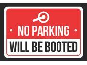 No Parking will be Booted Print Red White and Black Notice Parking Plastic 12x18 Large Signs