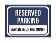 Reserved Parking Employee Of The Month Print Blue and White Blue Plastic 7.5x10.5 Small Signs 6Pack