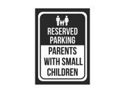 Reserved Parking Parents With Small Children Print White and Black Notice Parking Plastic 7.5x10.5 Small Signs 6Pack