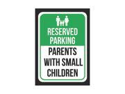 Reserved Parking Parents With Small Children Print Green White and Black Notice Parking Metal 7.5x10.5 Small Signs