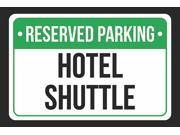 Reserved Parking Hotel Shuttle Print Green White and Black Notice Parking Metal 12x18 Large Signs 4Pack