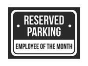 Reserved parking Employees of the month Print Black and White Notice Parking Metal 7.5x10.5 Small Signs 6Pack
