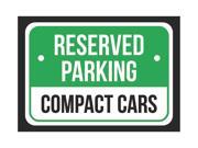 Reserved Parking Compact Cars Print Green White and Black Notice Parking Plastic 7.5x10.5 Small Signs 6Pack