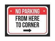 NO Parking from here to corner With Right Arrow Print Red White and Black Notice Parking Plastic 7.5x10.5 Small Signs