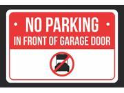 No Parking In Front of Garage Door Print Red White and Black Notice Parking Plastic 12x18 Large Signs