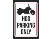 Hog Parking Only Print Black and White Plastic Red Large border 12x18 Large Signs