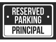 Reserved Parking Principal Print White and Black Notice Parking Plastic Large Sign - 6 Pack of Signs, 12x18 Reserved Parking Principal Print White and Black Notice Parking Plastic Large Sign - 6 Pack of Signs, 12x18