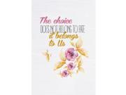Aluminum Metal The Choice Does Not Belong To Fate It Belongs To Us Watercolor Paint Floral Flower Picture Motiva, 12x18 Aluminum Metal The Choice Does Not Belong To Fate It Belongs To Us Watercolor Paint Floral Flower Picture Motiva, 12x18