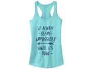 CHIN UP Seems Impossible Until It s Done Juniors Graphic Racerback Tank