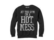 CHIN UP Hot Mess Womens Graphic Sweatshirt