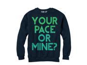CHIN UP Your Pace or Mine Womens Graphic Sweatshirt