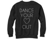 CHIN UP Dance Your Heart Out Womens Graphic Sweatshirt