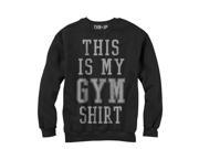 CHIN UP My Gym Shirt Womens Graphic Sweatshirt