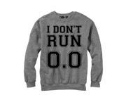CHIN UP I Don t Run 0.0 Womens Graphic Sweatshirt