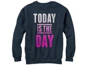 CHIN UP Today is the Day Womens Graphic Sweatshirt