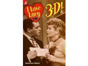 I Love Lucy in 3 D 1 VF NM ; ETERNITY C