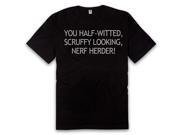 Vice 51 Star Wars Half Witted Scruffy Looking Nerf Herder Funny Quote Black T Shirt