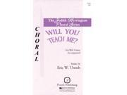 Pavane Will You Teach Me? SSA composed by Eric Unruh Pavane Will You Teach Me? SSA composed by Eric Unruh