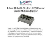 L Com BT CAT6 P4 4 Port RJ45 CAT6 Passive Gigabit Midspan PoE Injector DC AC power