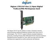 Digium 1TE131F One 1 Span Digital T1 E1 J1 PRI PCI Express Card