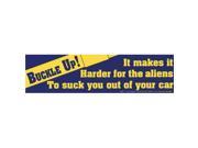 AzureGreen EBBUC Buckle Up! It Makes it Harder for The Aliens... Bumper Sticker