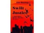 Swift Justice A Bob White Birder Murder Mysteries
