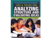 Tips Tricks for Analyzing Structure and Evaluating Ideas The Common Core Readiness Guide to Reading