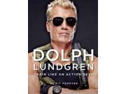 Dolph Lundgren Train Like an Action Hero Be Fit Forever