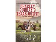 Charley Sunday s Texas Outfit