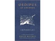 Oedipus at Colonus Wisconsin Studies in Classics Reprint