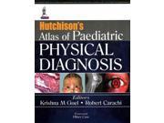 Hutchison s Atlas of Paediatric Physical Diagnosis