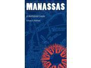 Manassas A Battlefield Guide This Hallowed Ground Guides to Civil War Battlefields