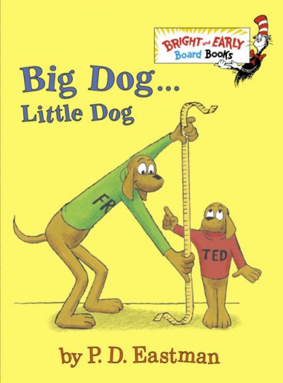 Big Dog . . . Little Dog Bright and Early Board Books BRDBK