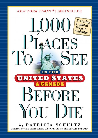 1,000 Places to See in the United States & Canada Before You Die Updated