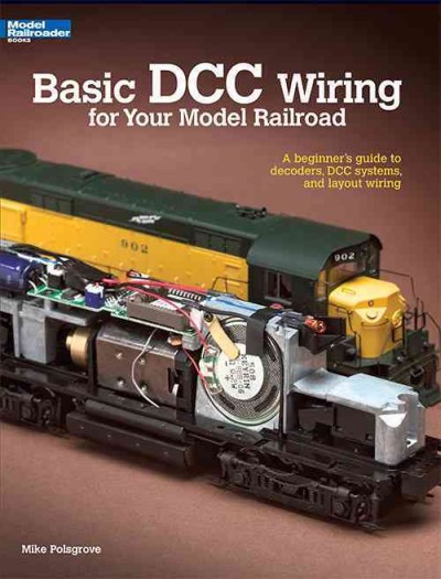 Basic Dcc Wiring for Your Model Railroad Basic Series
