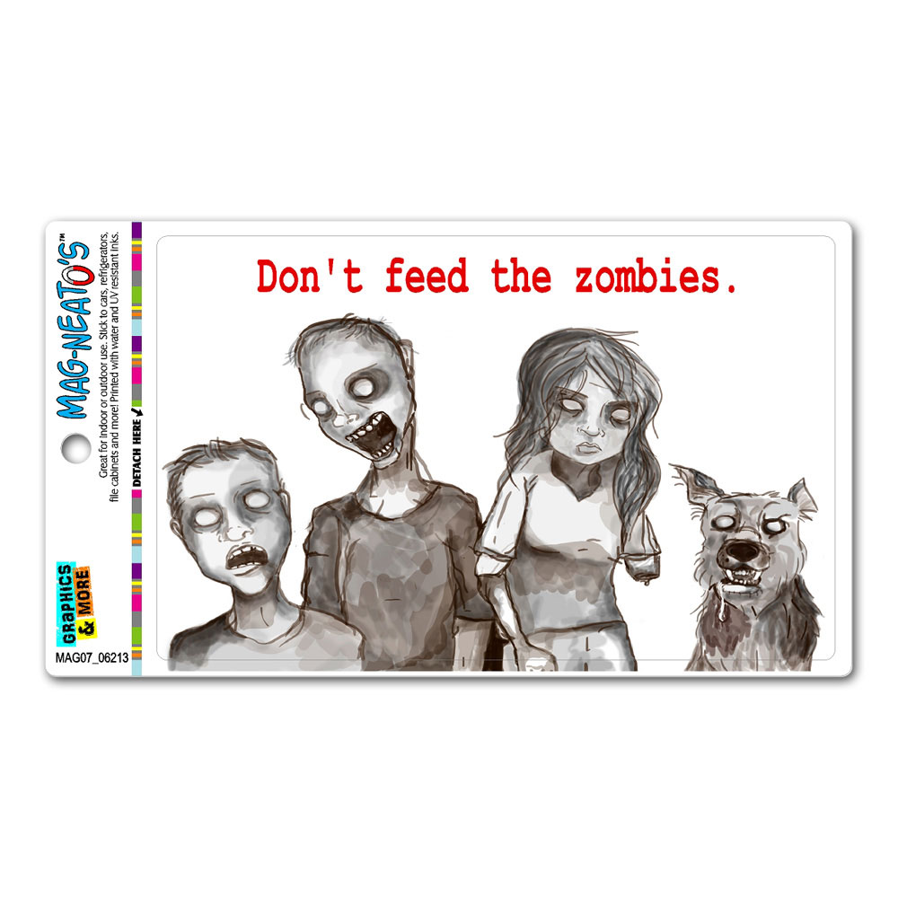 Don't Feed The Zombies   Family Undead Awesome MAG NEATO'S™ Automotive Car Refrigerator Locker Vinyl Magnet