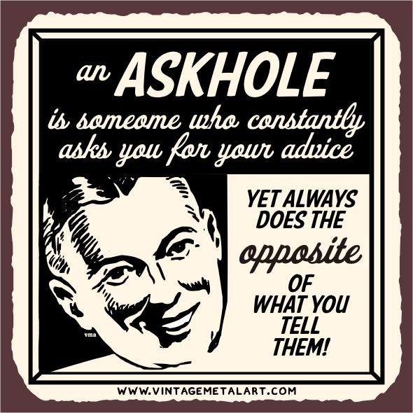 Askhole Does The Opposite Mini Vintage Tin Sign