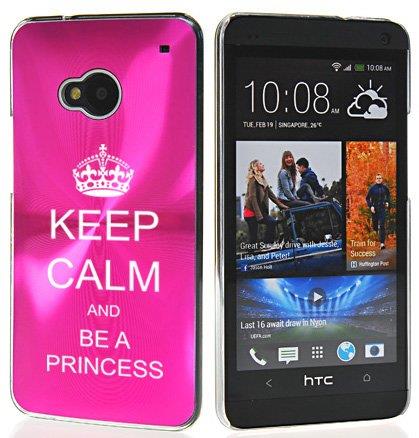 Hot Pink HTC One M7 Aluminum Plated Hard Back Case Cover 7M241 Keep Calm and Be A Princess