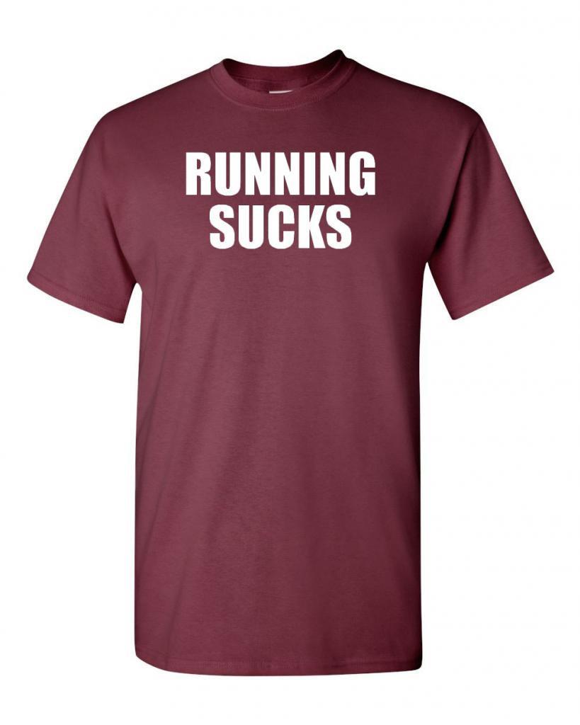 Running Sucks Fitness Humor Novelty Adult T Shirt Tee