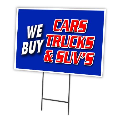 WE BUY CARS TRUCKS & SUV'S 18"x24" Yard Sign & Stake outdoor plastic