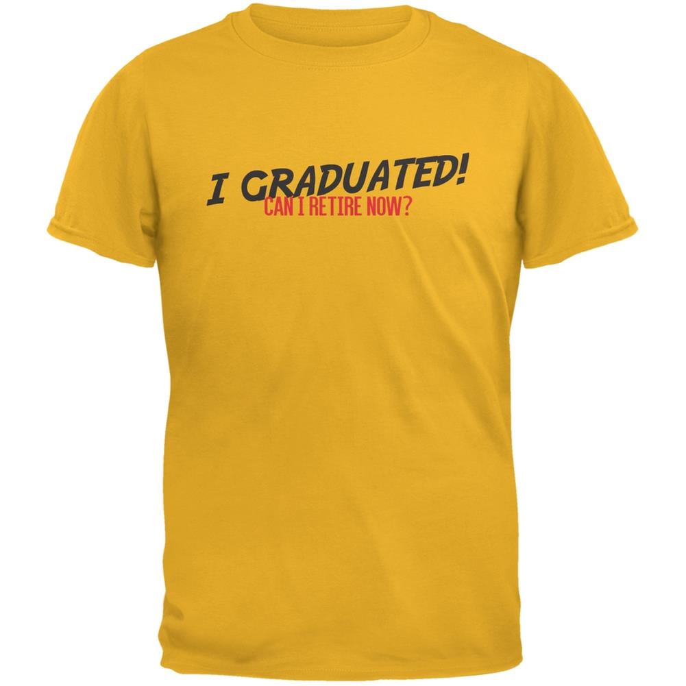 Graduation   Can I Retire Now? Gold Adult T Shirt