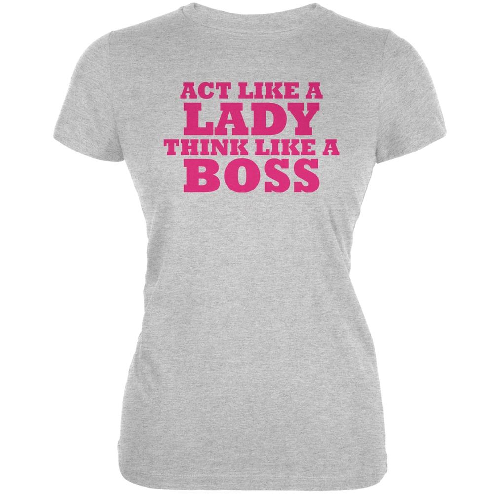 Act Like A Lady Think Like A Boss Heather Grey Juniors Soft T Shirt