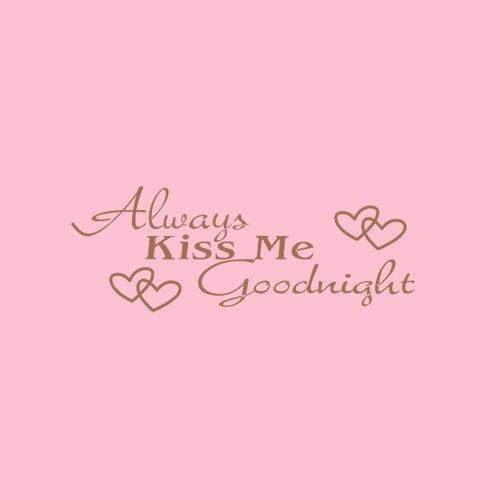 ALWAYS KISS ME GOODNIGHT Quote Brown Words Room Art Mural Wall Sticker Decal