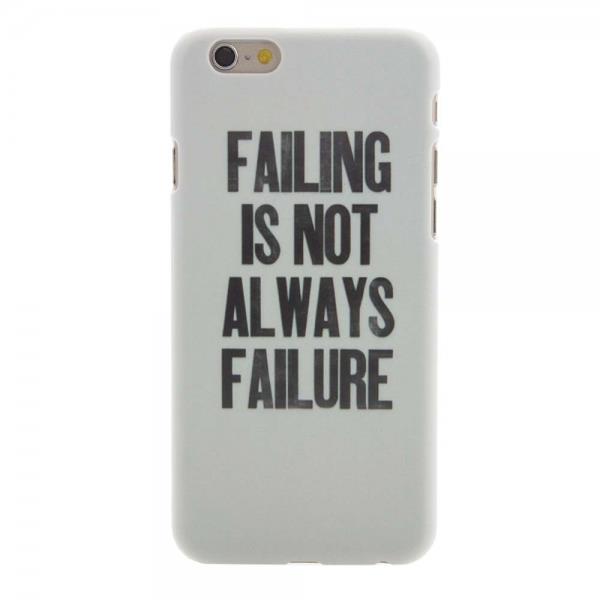 FAILING IS NOT ALWAYS FAILURE Pattern PC Color Print Protective Case for iPhone 6