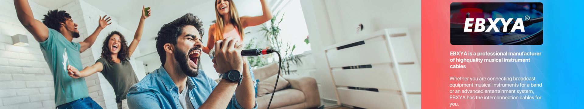 EBXYA cables have been designed and tested to prov